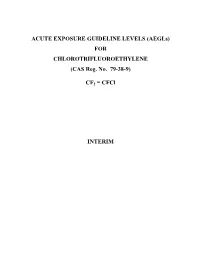 Chlorotrifluoroethylene Interim AEGL Document