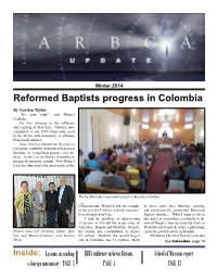 Reformed Baptists Progress in Colombia by Gordon Taylor “It’S Your Fault!” Said Manuel Cendales