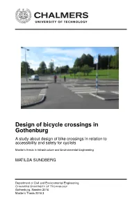 Design of Bicycle Crossings in Gothenburg a Study About Design of Bike Crossings in Relation to Accessibility and Safety for Cyclists