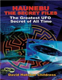 Haunebu: the Secret Files: the Greatest UFO Secret of All Time