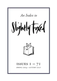 Issues 1 – 71 Spring 2004 – Autumn 2021 NB the Number in Square Brackets Indicates the Andrews, Michael: the Life That Lives on Bailey, E