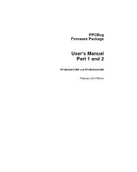 Ppcbug Firmware Package User's Manual Part 1 and 2
