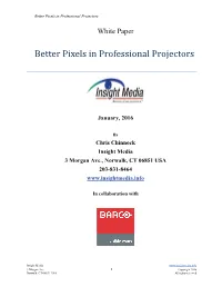 Better Pixels in Professional Projectors