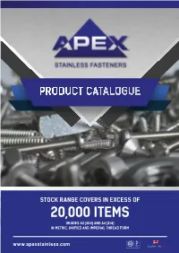 20,000 Items Grades A2 (304) and A4 (316) in Metric, Unified and Imperial Thread Form
