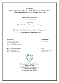 A Synopsis Mystical Symbolism in Poetry: a Study of the Selected Works of Baba Farid, Guru Nanak Dev, Bulleh Shah and Waris Shah