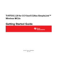 TI-RTOS 2.20 for Cc13xx/Cc26xx Simplelink™ Wireless Mcus
