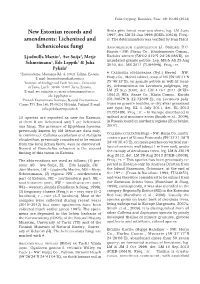 New Estonian Records and Amendments: Lichenized and Lichenicolous Fungi