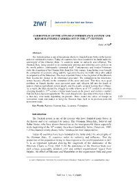 Zfwt Zeitschrift Für Die Welt Der Türken CORRUPTION of the OTTOMAN INHERITANCE SYSTEM and REFORM STUDIES CARRIED out in the 17