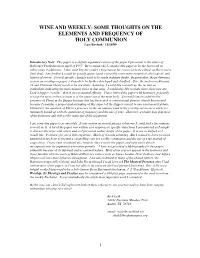WINE and WEEKLY: SOME THOUGHTS on the ELEMENTS and FREQUENCY of HOLY COMMUNION Last Revised: 11/19/99