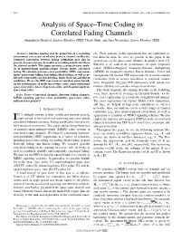 Analysis of Space–Time Coding in Correlated Fading Channels Ahmadreza Hedayat, Student Member, IEEE, Harsh Shah, and Aria Nosratinia, Senior Member, IEEE