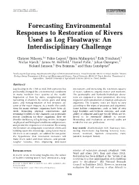 Forecasting Environmental Responses to Restoration of Rivers Used As Log Floatways: an Interdisciplinary Challenge