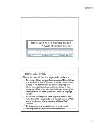 Black and White Signing Space: a Case of Convergence?
