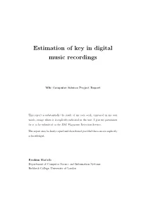 Estimation of Key in Digital Music Recordings, Msc Computer Science Project Report