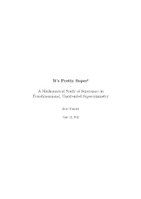 A Mathematical Study of Superspace in Fourdimensional, Unextended Supersymmetry