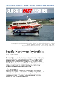 Here Victoria Hit a Log in the Puget Sound Resulting in One of the Foils Being Knocked Off the Service Was Terminated Altogether Later in 1965
