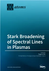 Stark Broadening of Spectral Lines in Plasmas