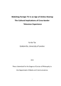 Watching Foreign TV in an Age of Online Sharing: the Cultural Implications of Cross‐Border Television Experience