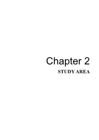 Chapter 2 STUDY AREA