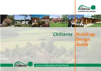 The Chilterns Buildings Design Guide 6 the Scale and Form of New Buildings 28 Structure and Original Features 55 the Ability to Be Repaired and Thermal Mass