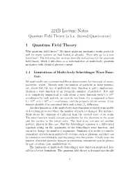 (Aka Second Quantization) 1 Quantum Field Theory