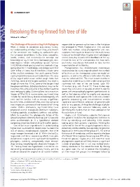 Resolving the Ray-Finned Fish Tree of Life COMMENTARY Michael E