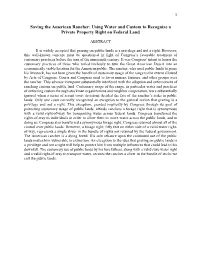 Saving the American Rancher: Using Water and Custom to Recognize a Private Property Right on Federal Land