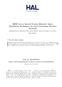 Index Modulation Techniques for Next-Generation Wireless Networks Ertugrul Basar, Miaowen Wen, Raed Mesleh, Marco Di Renzo, Yue Xiao, Harald Haas