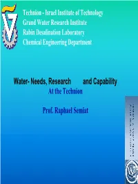 Needs, Research and Capability at the Technion Prof. Raphael Semiat