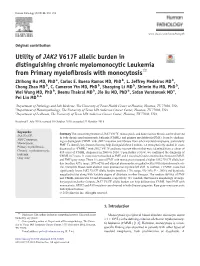 Utility of JAK2 V617F Allelic Burden in Distinguishing Chronic Myelomonocytic Leukemia from Primary Myeloﬁbrosis with Monocytosis☆ Zhihong Hu MD, Phd A, Carlos E