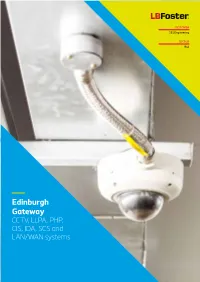 Edinburgh Gateway CCTV, LLPA, PHP, CIS, IDA, SCS and LAN/WAN Systems CASE STUDY Edinburgh Gateway/SES Engineering