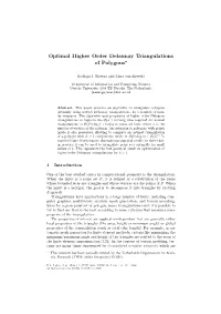 Optimal Higher Order Delaunay Triangulations of Polygons*