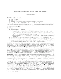 THE COMPACT-OPEN TOPOLOGY: WHAT IS IT REALLY? Recall From
