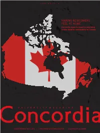 MAKING NEWCOMERS FEEL at HOME Concordia Experts Examine Emerging Issues Faced by Immigrants to Canada