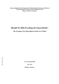 Fracking in Ireland Has Grown More More Grown Has Ireland in Fracking Surrounding Debate the To