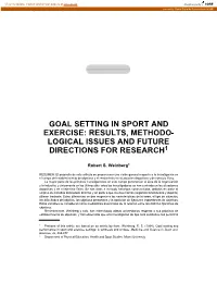 Goal Setting in Sport and Exercise: Results, Methodo- Logical Issues and Future Directions for Research1