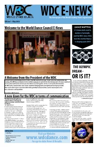 OR IS IT? Welcome to History in the Making, the First E- News of the WDC and the First of Many