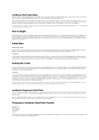 Caribbean Stud Poker Rules to Be Able to Play a Good Game, Naturally the Rules Must Be Learned