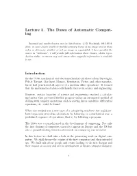 Lecture 5. the Dawn of Automatic Comput- Ing