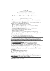 Math 586 Algebraic Combinatorics Presentation Topics and Problems Instructor: Alexander Yong This Document Will Be Updated Throughout the Semester
