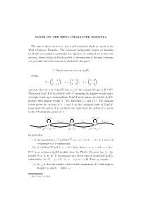 NOTES on the WEYL CHARACTER FORMULA the Aim of These Notes