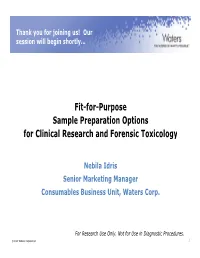 Fit-For-Purpose Sample Preparation Options for Clinical Research and Forensic Toxicology