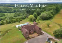 Fulling Mill Farm ARDINGLY  WEST SUSSEX About the Property Ulling Ill Arm F M F Views