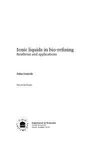 Ionic Liquids in Bio-Refining Synthesis and Applications