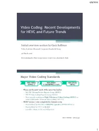 Video Coding: Recent Developments for HEVC and Future Trends