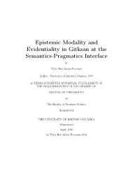 Epistemic Modality and Evidentiality in Gitksan at the Semantics-Pragmatics Interface By