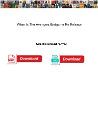 When Is the Avengers Endgame Re Release