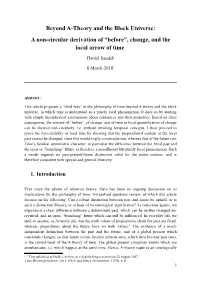 Beyond A-Theory and the Block Universe: a Non-Circular Derivation of “Before”, Change, and the Local Arrow of Time