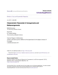 Characteristic Polynomial of Arrangements and Multiarrangements