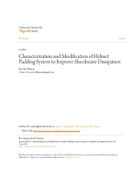 Characterization and Modification of Helmet Padding System to Improve Shockwave Dissipation Katelyn Howay Clemson University, Kbhoway@Gmail.Com