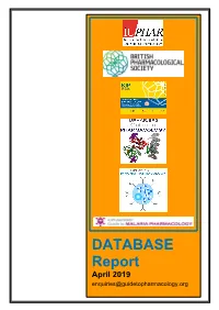 DATABASE Report April 2019 Enquiries@Guidetopharmacology.Org TABLE of CONTENTS TABLE of CONTENTS